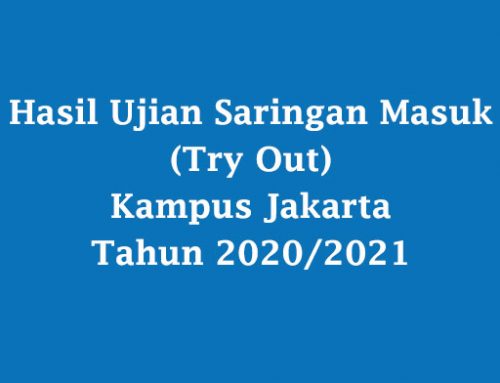 Hasil Ujian Saringan Masuk (Try Out) Kampus Jakarta Tahun 2020/2021
